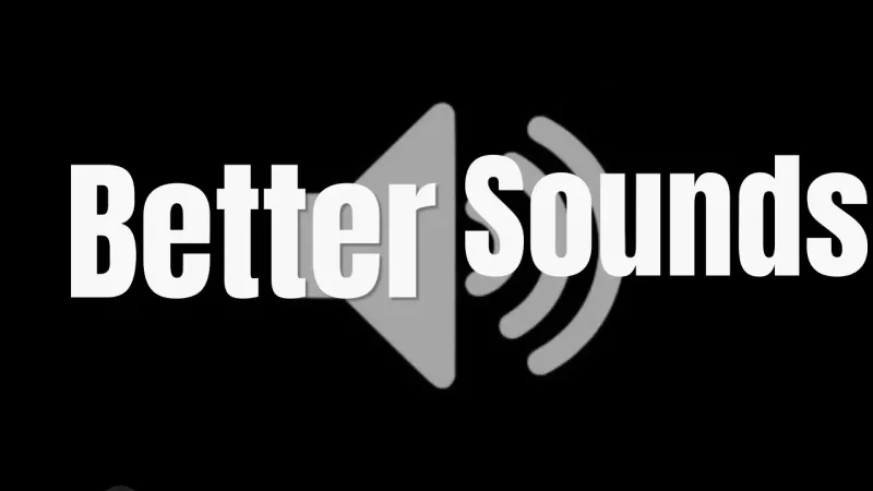 更清晰音效 Better Sounds