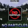 我的世界基岩版 No Particles FPS 功能性资源包下载
