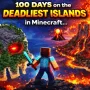 我的世界基岩版最致命群岛生存 - 极限挑战地图（100天） Deadliest Islands Survival – Extreme Challenge Map (100 Days) 冒险|生存地图存档下载